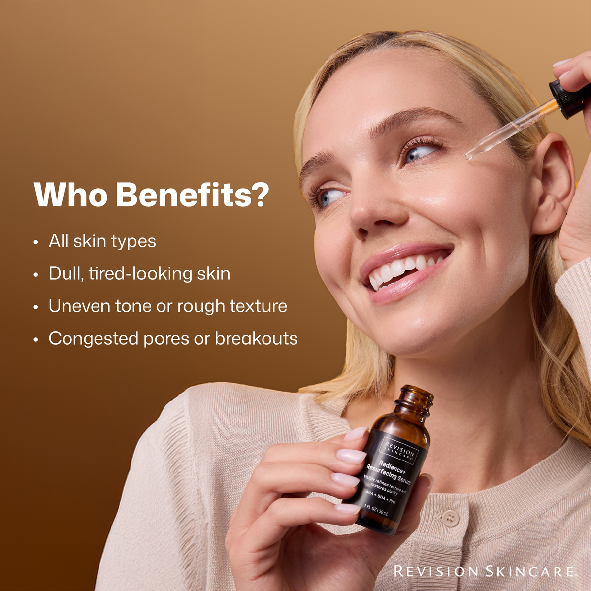 Revision Skincare Radiance+ Resurfacing Serum "who benefits" with key benefits